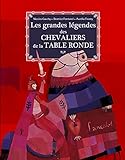 Les Grandes L%C3%A9gendes Des Chevaliers De La Table Ronde