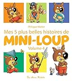 Mes 5 Plus Belles Histoires De Miniloup Volume 4