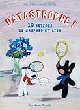 Catastrophe 10 Betises De Gaspard Et Lisa