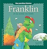 Mes Premires Histoires Franklin Et La Sortie En Fort