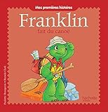 Franklin Fait Du Canoe Mes 1eres Histoires