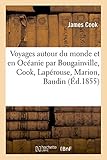 Voyages Autour Du Monde Et En Ocanie Par Bougainville Cook Laprouse Marion Baudin Freycinet Duperrey Dumontdurville