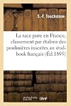 La Race Pure En France: Classement Par Étalons Des Poulinières Inscrites Au Stud-Book (Sciences) (French Edition)
