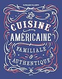 La Cuisine Amricaine Familiale Et Authentique