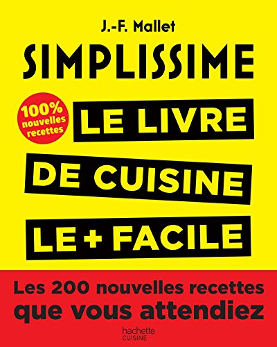 Simplissime 2 - Les 200 nouvelles recettes que vous attendie