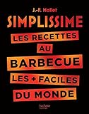 Simplissime Barbecue Les Recettes Au Barbecue Les Plus Faciles Du Monde