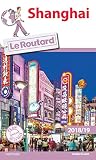 Guide Du Routard Shanghai 2018