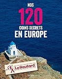 Nos 120 Coins Secrets En Europe