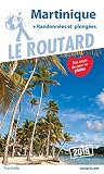 Guide Du Routard Martinique 2019: (+ Randonn%C3%A9es Et Plong%C3%A9es)