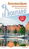 Guide Du Routard Amsterdam Et Ses Environs 2019: (rotterdam, Delft Et La Haye)