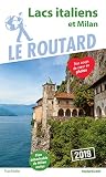 Guide Du Routard Lacs Italiens Et Milan 2019