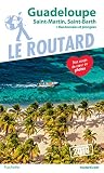 Guide Du Routard Guadeloupe 2019: (st Martin, St Barth) + Randonn%C3%A9es Et Plong%C3%A9es !