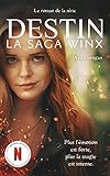 Destin, la saga Winx
