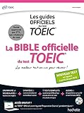 La Bible Officielle Du Toeic%C2%AE (conforme Au Nouveau Test Toeic 2018)