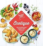 100 Recettes Exotiques: 100 Recettes Pour Changer Du Quotidien