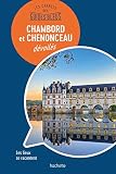 Les Chteaux De Chambord Et Chenonceau Les Carnets Des Guides Bleus
