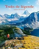 Guide Bleu Treks De Lgende Autour Du Monde