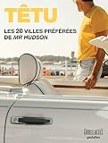 Tetu Les 20 Villes Prfres De Mr Hudson