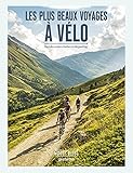 Les plus beaux voyages à vélo
