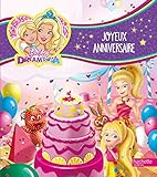 Barbie Dreamtopia Joyeux Anniversaire