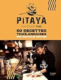 Pitaya Saveurs Tha 50 Recettes Thalandaises