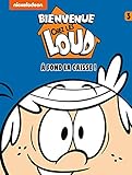 Bienvenue Chez Les Loud, Tome 3 : A Fond La Caisse !