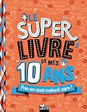 Le Super Livre De Mes 10 Ans