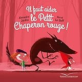Il Faut Aider Le Petit Chaperon Rouge