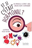 Et Si C'%C3%A9tait Hormonal