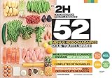 En 2h Je Cuisine Pour Toute La Semaine: 52 Menus Hebdomadaires Pour Toute L'ann%C3%A9e