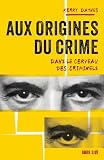 Aux origines du crime