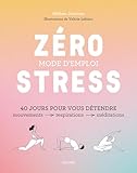 Zéro stress, mode d'emploi