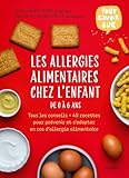 Les allergies alimentaires chez l'enfant de 0 à 6 ans