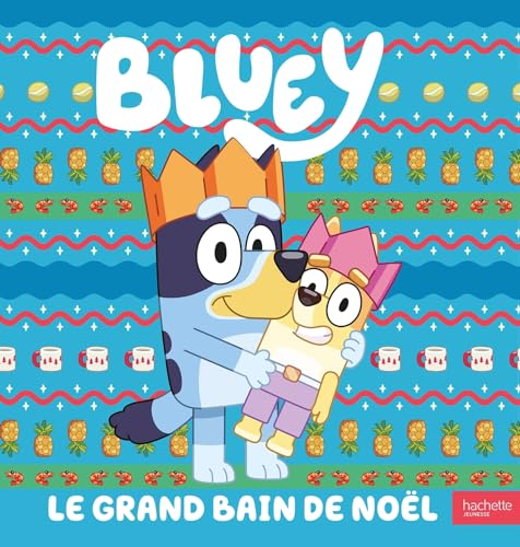 Couverture de Bluey — Le grand bain de Noël (Grand album)