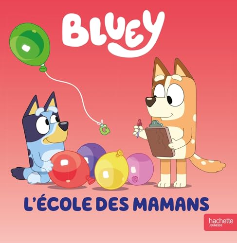 Couverture de Bluey — L'école des mamans (Album d'histoire)