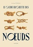 Le guide Hachette des noeuds