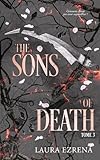 The sons of death.