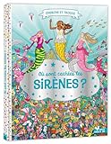 Où sont cachées les sirènes ?
