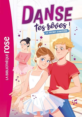 Couverture de Danse tes rêves ! — Tome 02 — Le secret d'Antoine