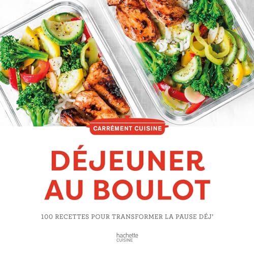 D&eacute;jeuner au boulot - 100 Recettes Pour Transformer La Pause 