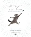 Attraper ses r&ecirc;ves