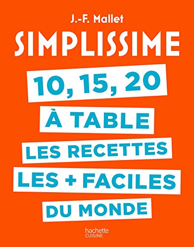 10, 15, 20 &Agrave; Table, Les Recettes Les + Faciles Du Monde Jean