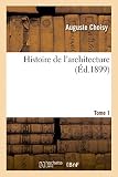 Histoire De Larchitecture Tome 1