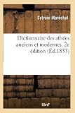Dictionnaire Des Athes Anciens Et Modernes 2e Dition
