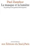 Le masque et la lumiere: La poetique des grands rhetoriqueurs (Collection Poetique) (French Edition)
