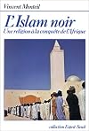 L'islam noir: Une religion a la conquete de l'Afrique (Collection Esprit. Frontiere ouverte) (French Edition)
