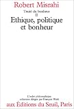 Trait Du Bonheur Tome 2 Thique Politique Et Bonheur