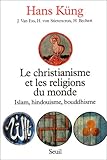 Le Christianisme Et Les Religions Du Monde : Islam, Hindouisme, Bouddhisme