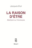 La Raison D'%C3%AAtre : M%C3%A9ditation Sur L'ecclesiaste