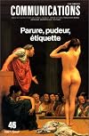 Communications n° 46 : Parure, pudeur, étiquette